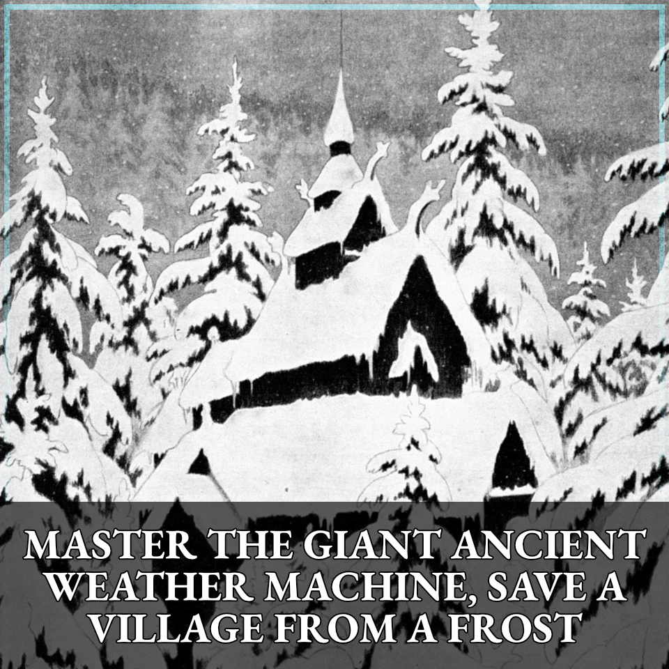 Master the giant ancient weather machine, and save a village from a draconic frost